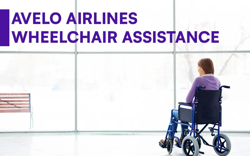 Does Avelo offer wheelchair assistance?