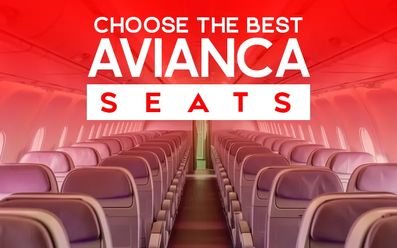 How to choose the best Avianca seats- Step-by-Step-Process