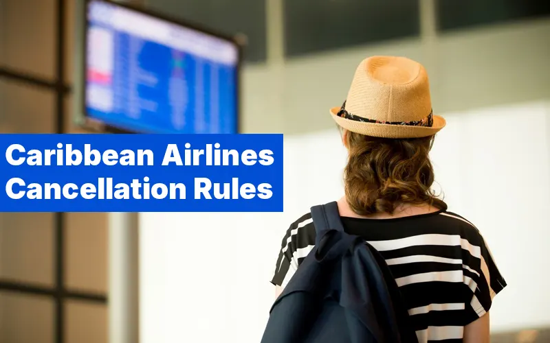 How to Cancel a Caribbean Airlines Flight | Guide