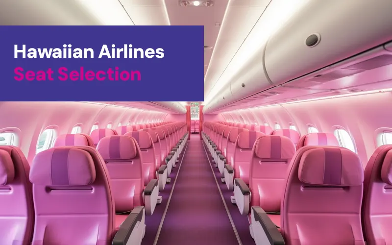 How do you pick seats on Hawaiian Airlines?