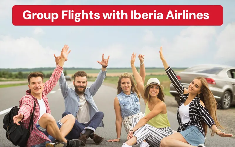 How to Book Group Flights with Iberia Airlines?