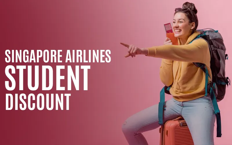 How to Get Singapore Airlines Student Discount-step-by-step Guide