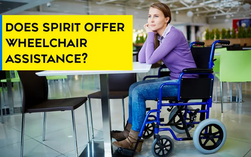 Does Spirit offer wheelchair assistance?