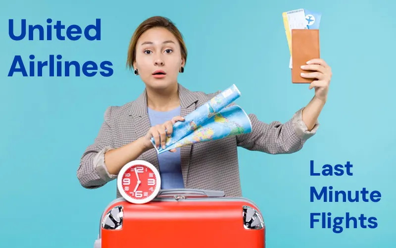 How to Find United Airlines Last Minute Flight Deals?