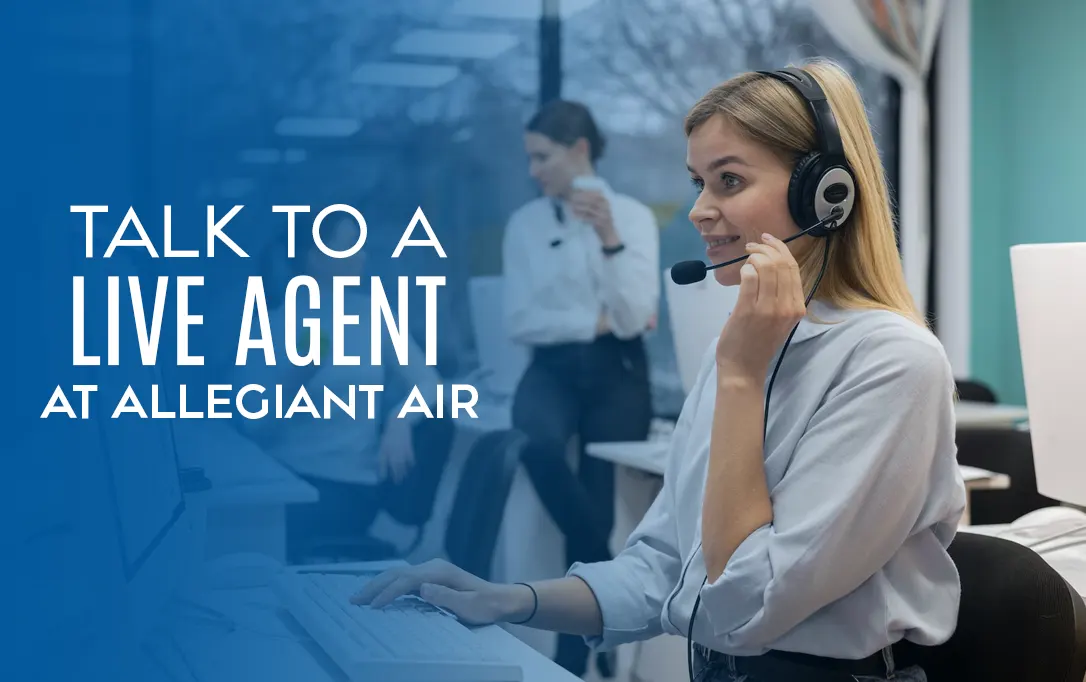 How to Talk to a Live Agent at Allegiant Air quickly?